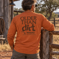 Older Than Dirt Long Sleeve