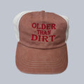 Older than Dirt Trucker Hat
